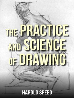 cover image of The Practice and Science of Drawing